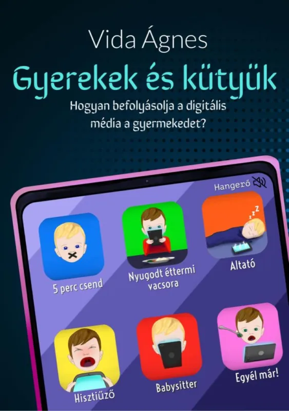 Kiárusítás Gyerekek és kütyük - Hogyan befolyásolja a digitális média a gyermekedet?