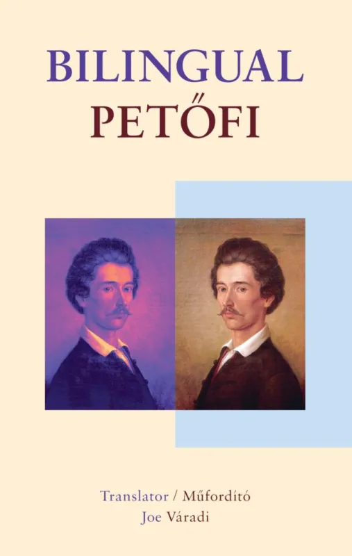 Expressz kézbesítés Bilingual Petőfi - Petőfi Sándor és Szendrey Júlia versei angol és magyar nyelven
