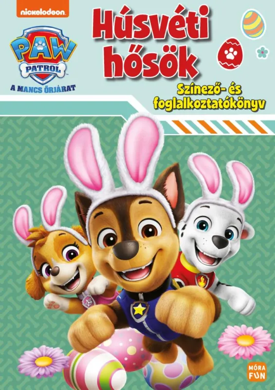 Kiárusítás Mancs Őrjárat - Húsvéti hősök - Színező- és foglalkoztatókönyv