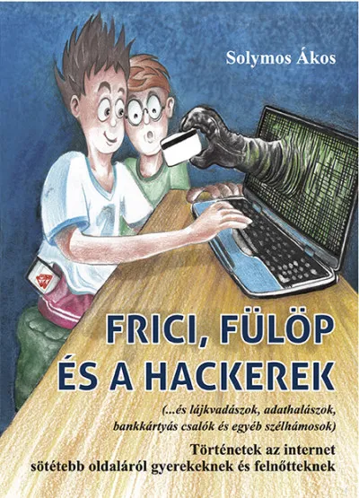 Különleges ajánlat Frici, Fülöp és a hackerek