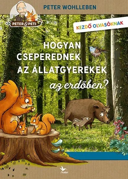 Prémium Hogyan cseperednek az állatgyerekek az erdőben?
