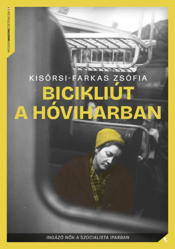 Bicikliút a hóviharban - Ingázó nők a szocialista iparban Szuper akció