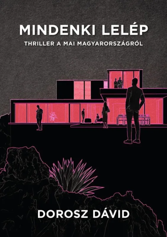Mindenki lelép - Thriller a mai Magyarországról Olcsó