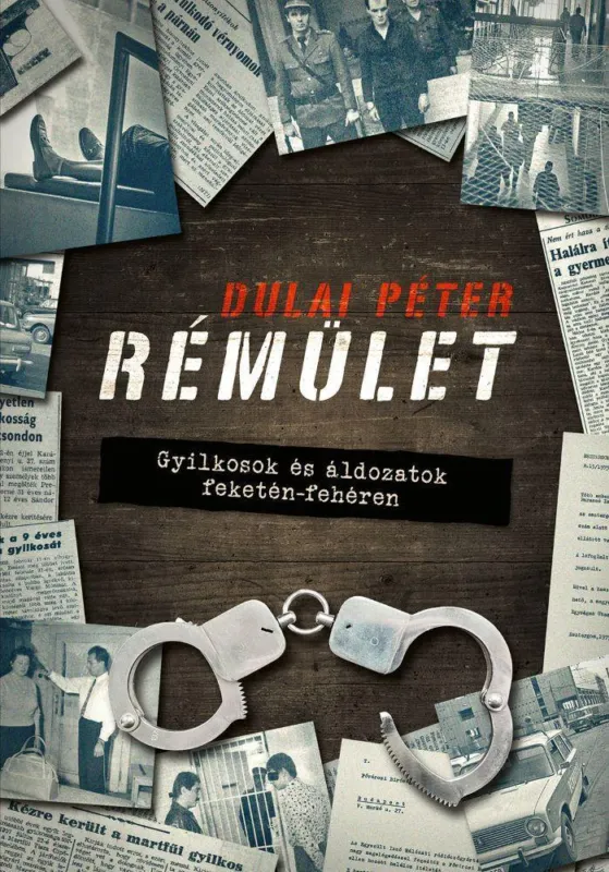 Rémület - Gyilkosok és áldozatok feketén-fehéren Szuper ajánlat