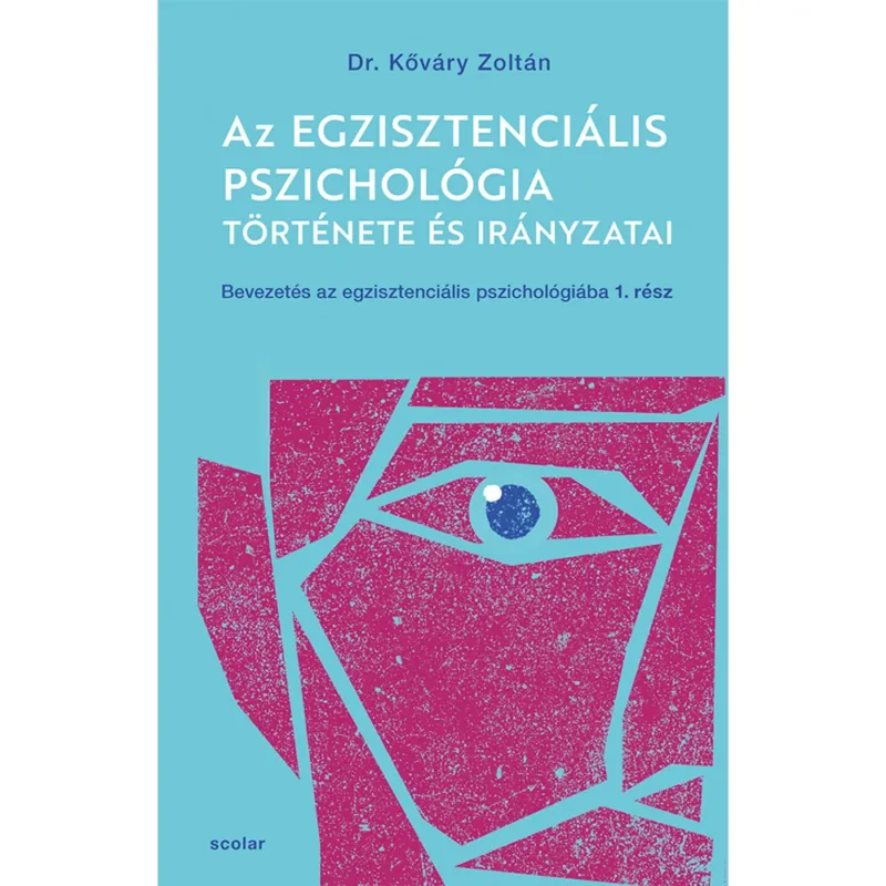 Akciós ár Az egzisztenciális pszichológia története és irányzatai