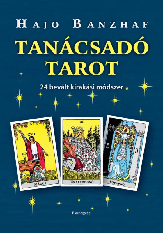 Tanácsadó Tarot (puhatáblás) - 24 bevált kirakási módszer Biztonságos vásárlás