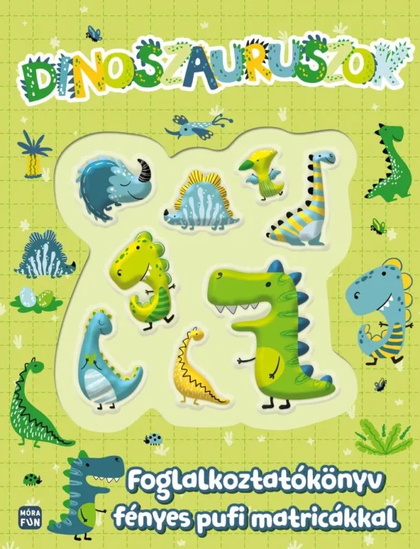 Kiárusítás Dinoszauruszok - Foglalkoztatókönyv fényes pufi matricákkal