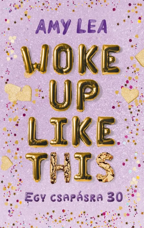Woke Up Like This - Egy csapásra 30 Kedvezményes ár