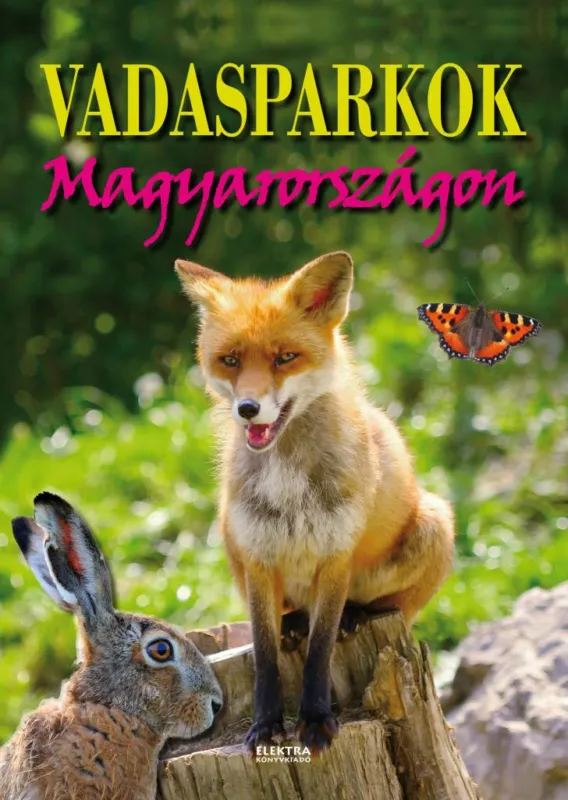 Vadasparkok Magyarországon Korlátozott ajánlat
