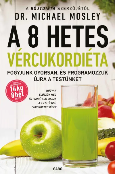 A 8 hetes vércukordiéta Szuper ajánlat