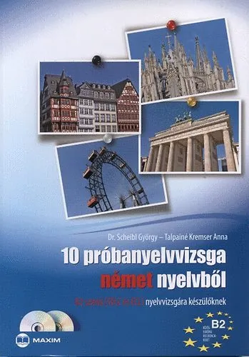 10 próbanyelvvizsga német nyelvből - B2 szintű nyelvvizsgára készülőknek Gyors kiszállítás