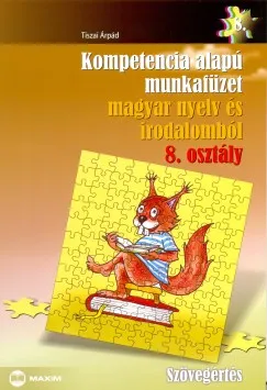 Kompetencia alapú munkafüzet magyar nyelv és irodalomból - 8. osztály - Szövegértés Outlet