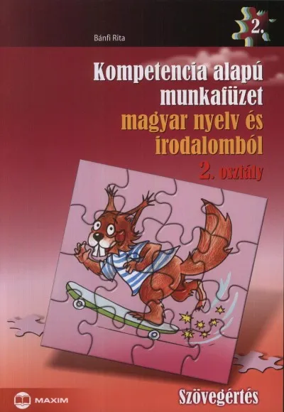 Azonnal elérhető Kompetencia alapú munkafüzet magyar nyelv és irodalomból - 2. osztály - Szövegértés