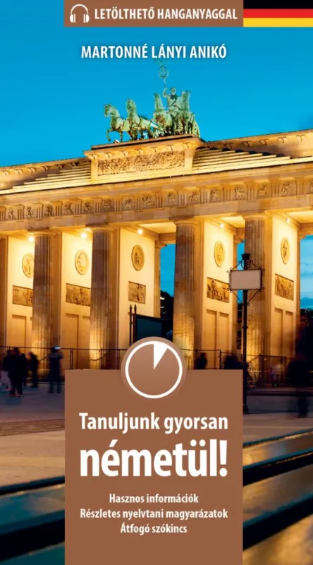 Újdonság Tanuljunk gyorsan németül! - Letölthető hanganyaggal