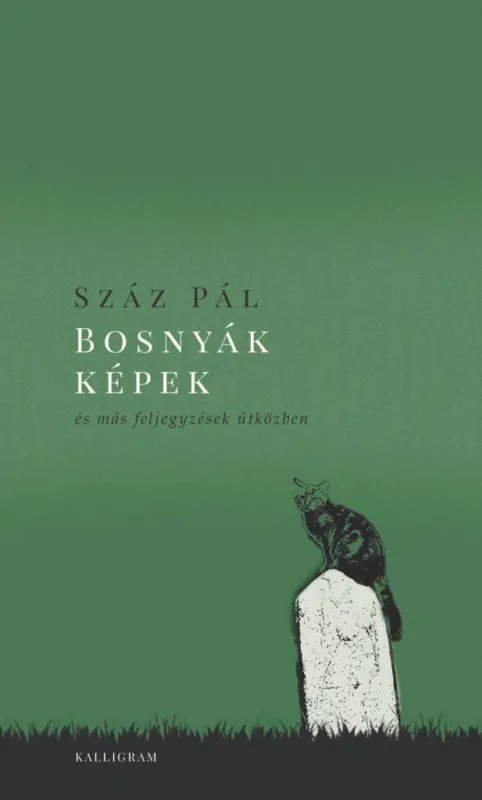 Bosnyák képek - és más feljegyzések útközben Alacsony ár