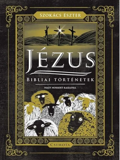Vedd meg most Jézus - Bibliai történetek
