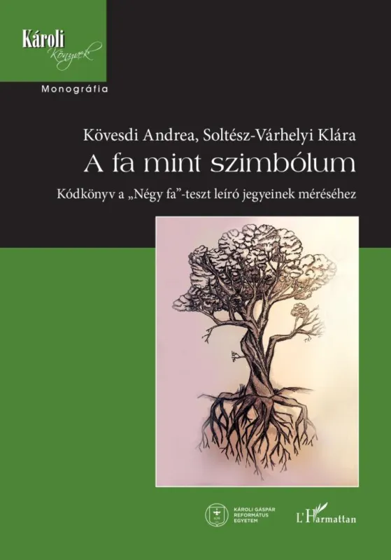 Ajánlat A fa mint szimbólum - Ködkönyv a Négy fa -teszt leíró jegyeinek méréséhez