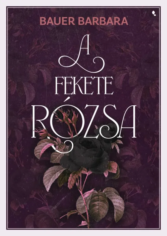 A fekete rózsa - Élfestett kiadás Biztonságos fizetés