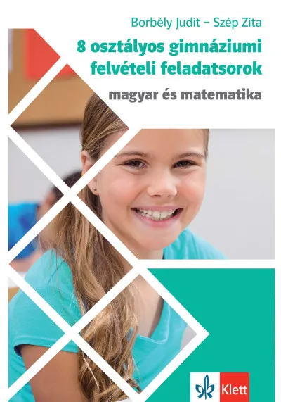 8 osztályos gimnáziumi felvételi feladatsorok - Magyar és Matematika Korlátozott ajánlat