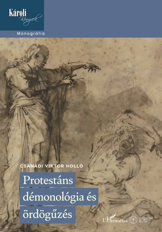 Protestáns démonológia és ördögűzés Azonnal elérhető