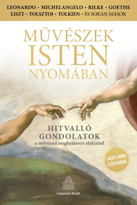 Utolsó esély Művészek Isten nyomában - Hitvalló gondolatok a művészet meghatározó alakjaitól