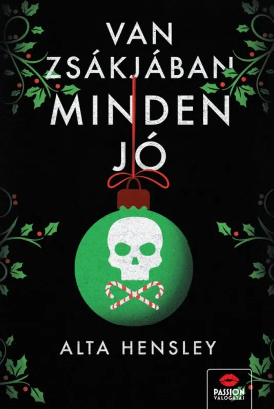 Legkelendőbb Van zsákjában minden jó...