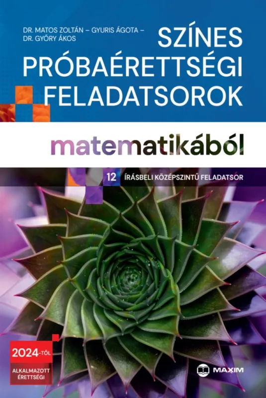 Színes próbaérettségi feladatsorok matematikából (12 írásbeli középszintű feladatsor) - 2024-től érvényes Szuper akció