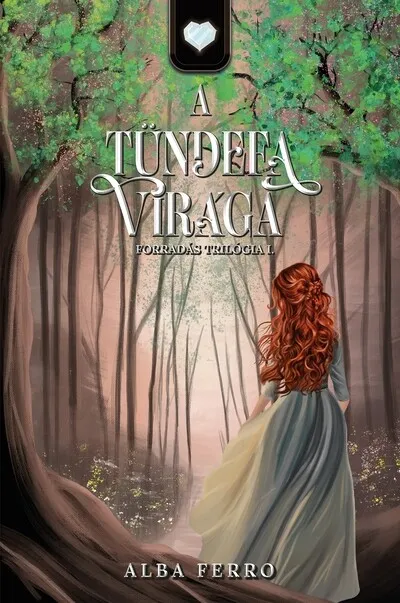 Biztonságos fizetés A tündefa virága - Forradás trilógia I.
