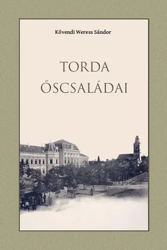 Legkelendőbb Torda őscsaládai