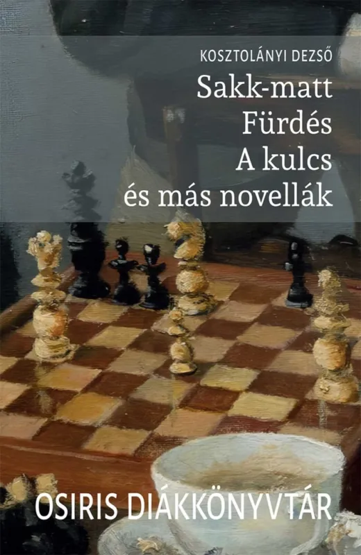 Sakk-matt. Fürdés. A kulcs és más novellák Outlet