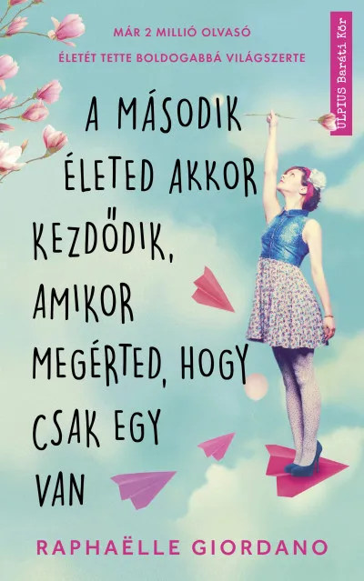 A második életed akkor kezdődik, amikor megérted, hogy csak egy van - Már 2 millió olvasó életét tette boldogabbá világszerte Biztonságos fizetés