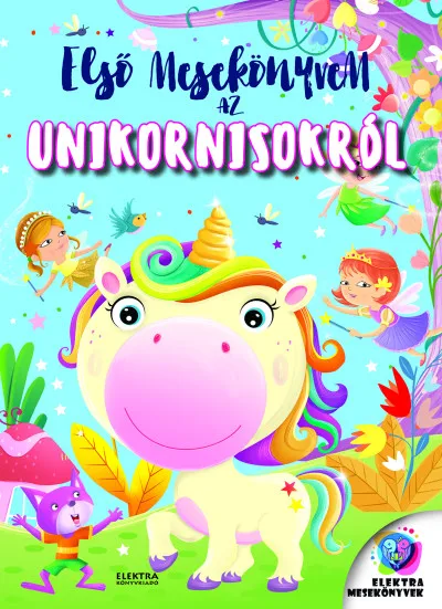 Első mesekönyvem az unikornisokról Legkelendőbb
