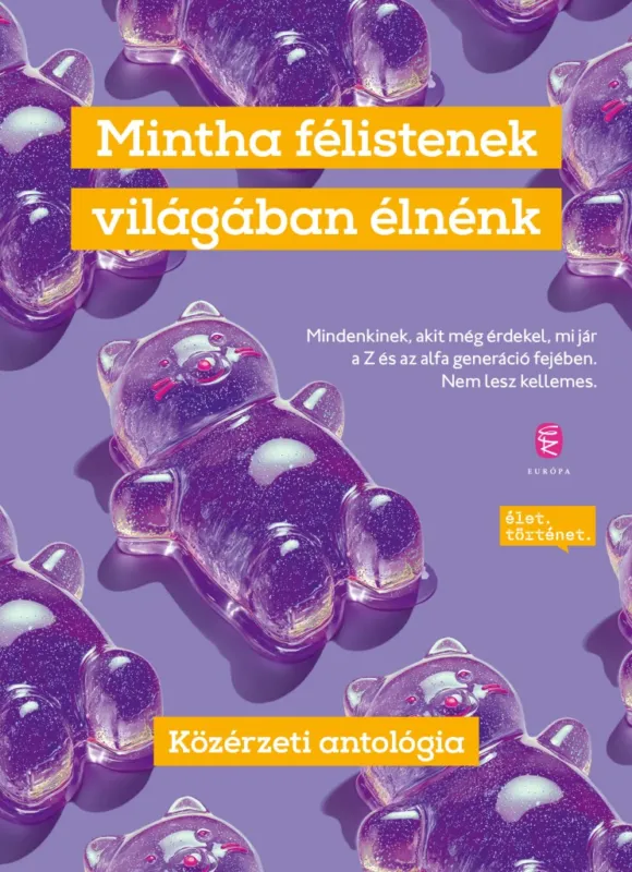 Mintha félistenek világában élnénk - Közérzeti antológia Árcsökkenés