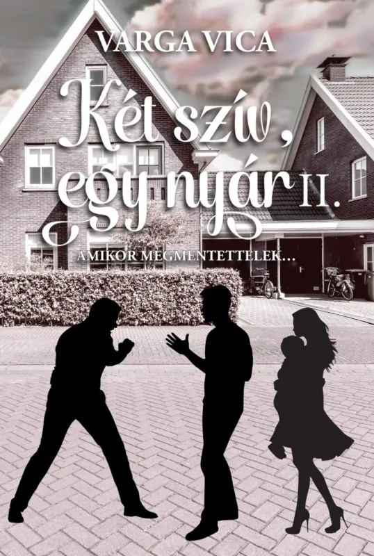 Két szív, egy nyár II. - Amikor megmentettelek… Kedvezményes ár