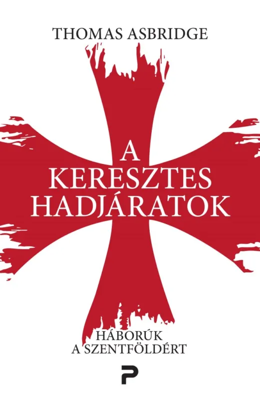 Azonnal elérhető A keresztes hadjáratok - Háborúk a szentföldért