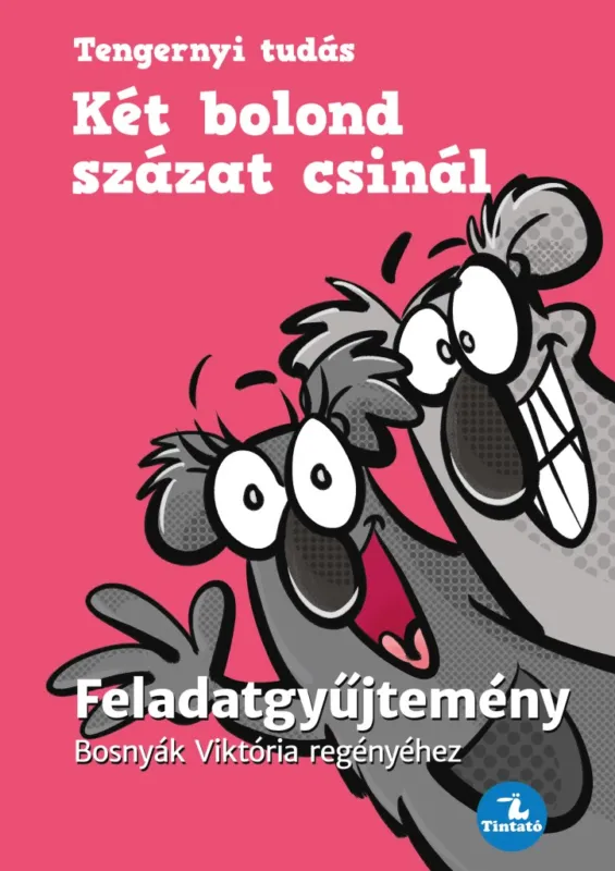 Két bolond százat csinál - Feladatgyűjtemény Bosnyák Viktória regényéhez Árengedmény
