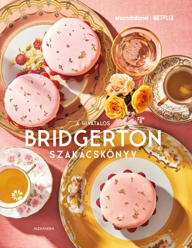 A hivatalos Bridgerton szakácskönyv Azonnal elérhető