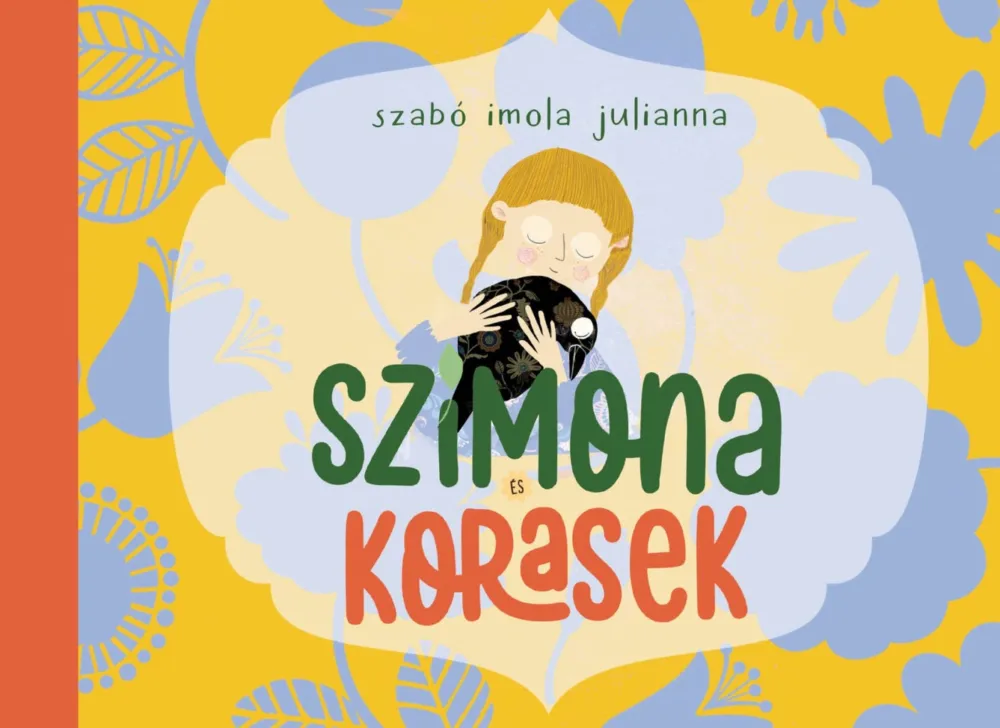 Népszerű Szimona és Korasek (az erdei tündér és a holló varázslatos barátsága)