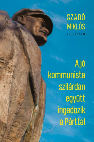 A jó kommunista szilárdan együtt ingadozik a Párttal Vásárlói kedvenc