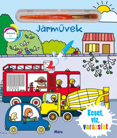 Ecset, víz, varázslat - Járművek Csak ma