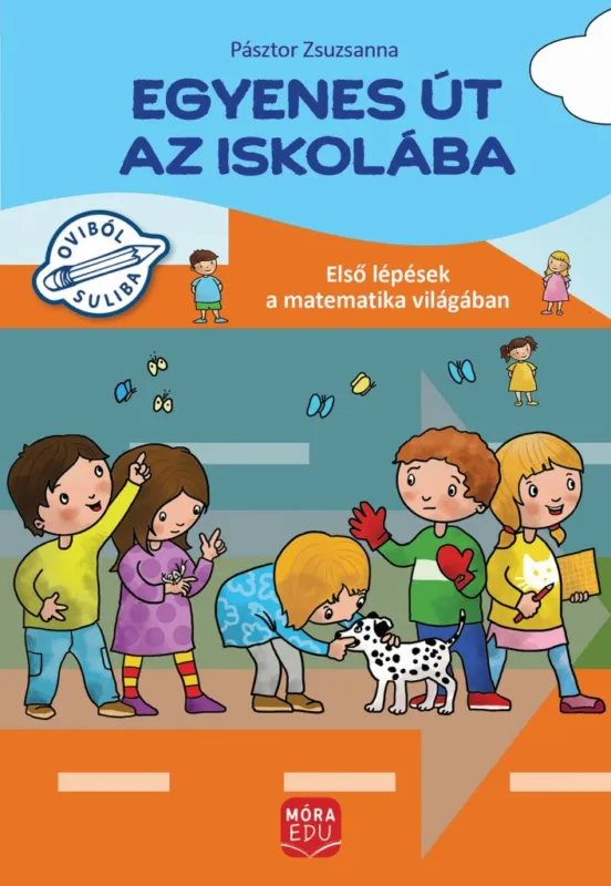 Egyenes út az iskolába - Első lépések a matematika világában gyakorlófüzet nagycsoportosok számára Akció