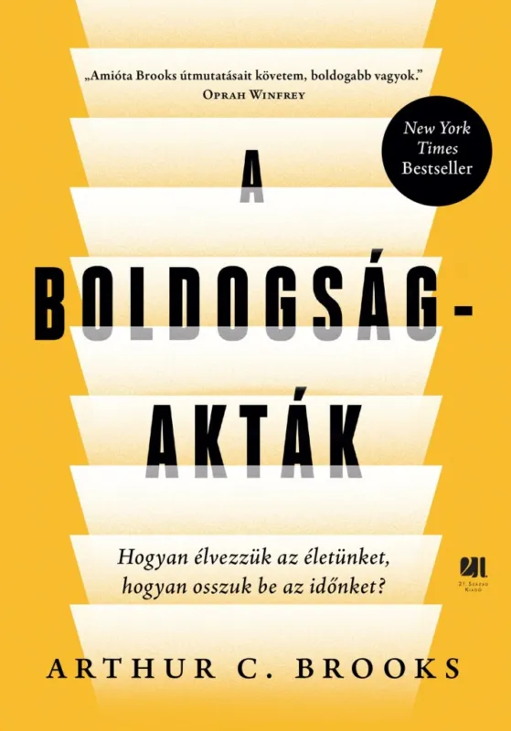 Kedvezmény A boldogság-akták - Hogyan élvezzük az életünket, hogyan osszuk be az időnket?