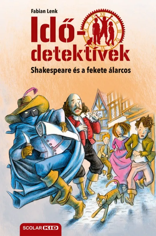 Rendeld meg most Shakespeare és a fekete álarcos (Idődetektívek 21.) 2. kiadás