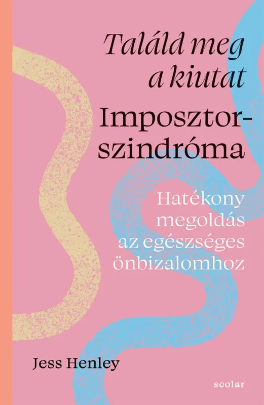 Különleges ajánlat Találd meg a kiutat – Imposztorszindróma - Hatékony megoldás az egészséges önbizalomhoz