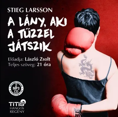 A lány, aki a tűzzel játszik - Hangoskönyv 2CD Szuper ajánlat