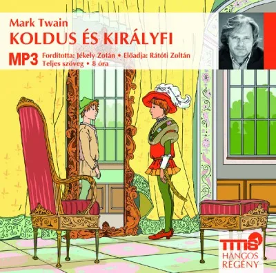 Koldus és királyfi - Hangoskönyv - MP3 Kihagyhatatlan ajánlat