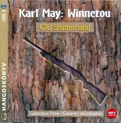 Winnetou - Old Shatterhand - Hangoskönyv - MP3 - Előadja: Galambos Péter (Galamb) Kiárusítás