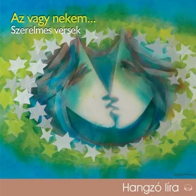 Nézd meg most Az vagy nekem... - Szerelmes versek - Hangoskönyv