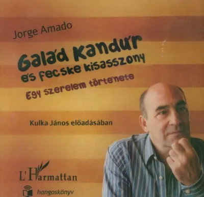 Galád Kandúr és Fecske kisasszony - Hangoskönyv Biztonságos vásárlás