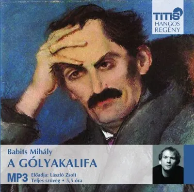 Különleges ajánlat A gólyakalifa - Hangoskönyv MP3 - Előadja: László Zsolt